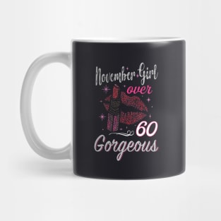 November Girl Over 60 Gorgeous Highwheel Beautiful Girl Power Wife Mug